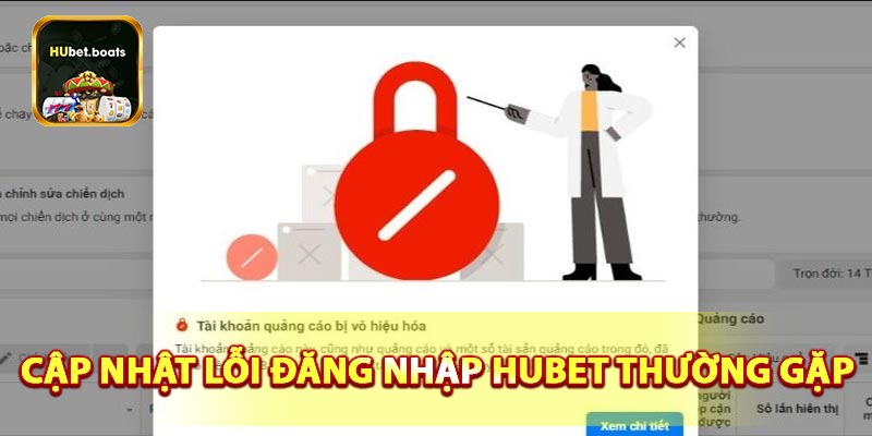 Cập nhật lỗi đăng nhập HUBET thường gặp