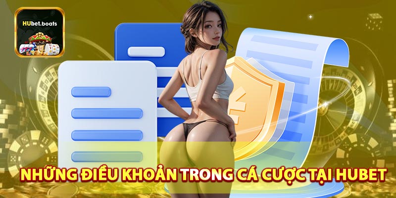Những điều khoản trong cá cược tại HUBET