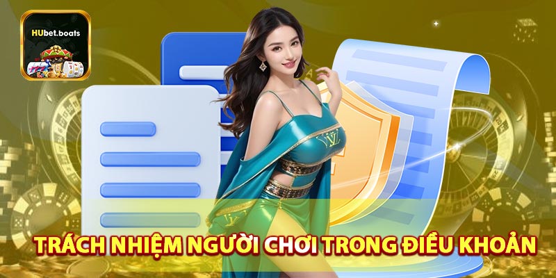 Điều khoản sử dụng trong cá cược và trách nhiệm của người chơi